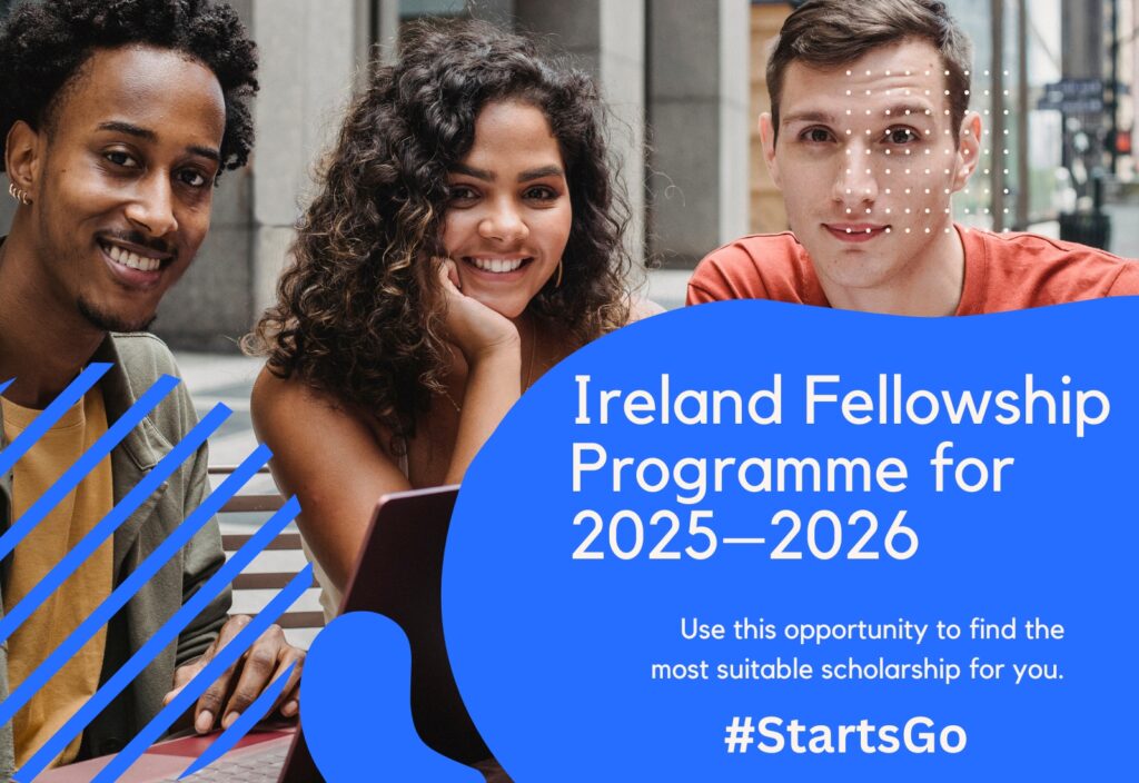 The fully funded Ireland Fellowship Programme for 2025–2026