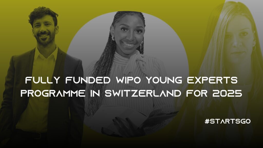 Fully Funded WIPO Young Experts Programme in Switzerland for 2025